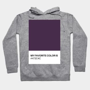 My Favorite Color is #472C4C Hoodie